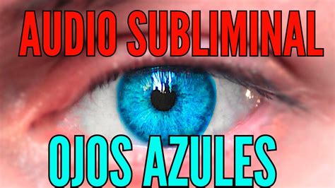 Audio Subliminal Para Tener Ojos Azules Funciona Tu Mejor