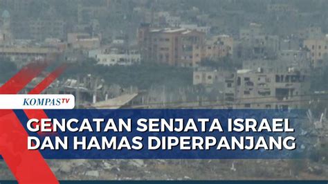 Gencatan Senjata Israel Dan Hamas Di Jalur Gaza Diperpanjang Dua Hari