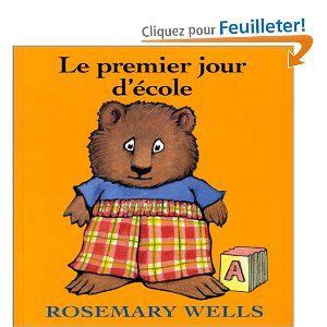 Le premier jour d école Rosemary Wells Amazon fr Livres Premier