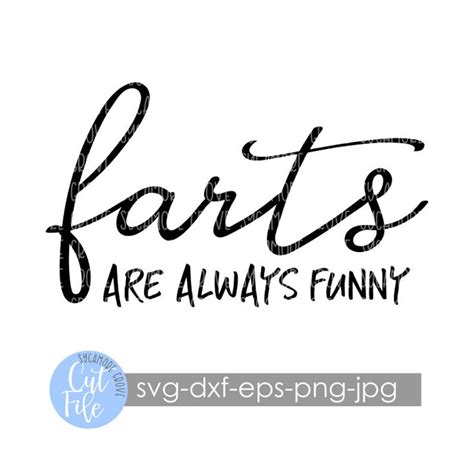 Farts Are Always Funny Svg Bathroom Digital Cut File Etsy