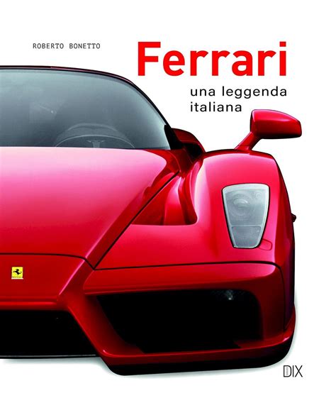 Ferrari Una Leggenda Italiana Di Roberto Bonetto A Meno Di 10 €