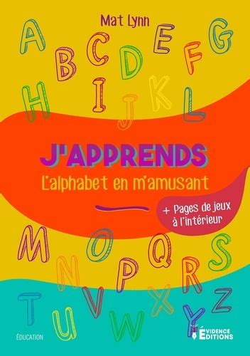 J Apprends L Alphabet En M Amusant De Mat Lynn Grand Format Livre