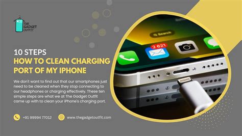 10 Steps How To Clean Charging Port Of My Iphone The Gadget Oufit