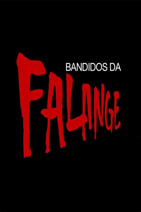 Bandidos Da Falange TV Series 1983 1983 The Movie Database TMDB