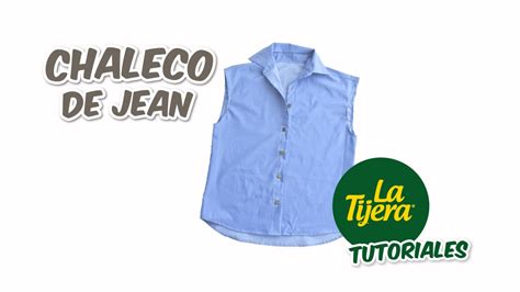 Tutorial ¿cómo Confeccionar Un Chaleco De Jean La Tijera Blog