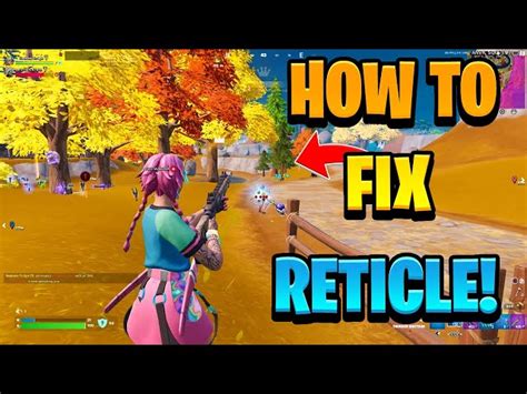 How To Change Your Reticle In Fortnite Chapter 4 Season 1