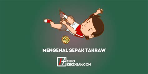 Pengertian Permainan Sepak Takraw Ini Teknik Bermain Yang Mudah