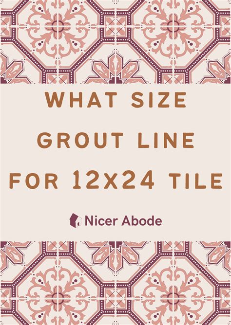 Tile Installation 101 What Size Grout Line For 12x24 Tile