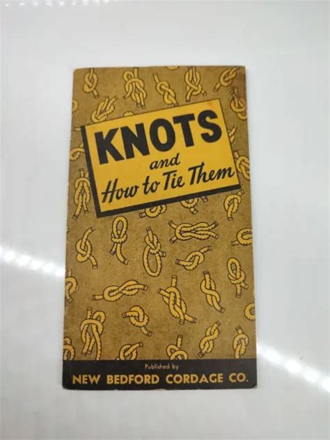 Vintage 1936 Knots And How To Tie Them Soft Cover Book Very Rare £1503