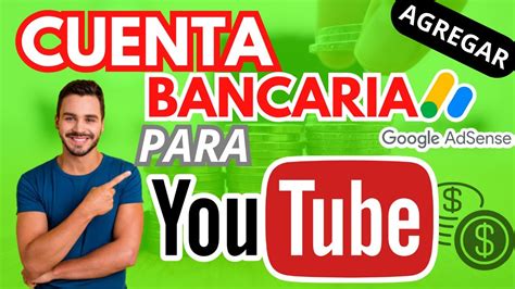 Como Colocar Mi Cuenta Bancaria Para Cobrar Desde Youtube O Google