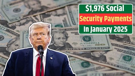 1 976 Social Security Payments Begin January 2025 Know Details