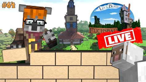 Eine MAUER Um Den FUCHSBAU Herum Let S Build Fuchsbau 64 LIVE