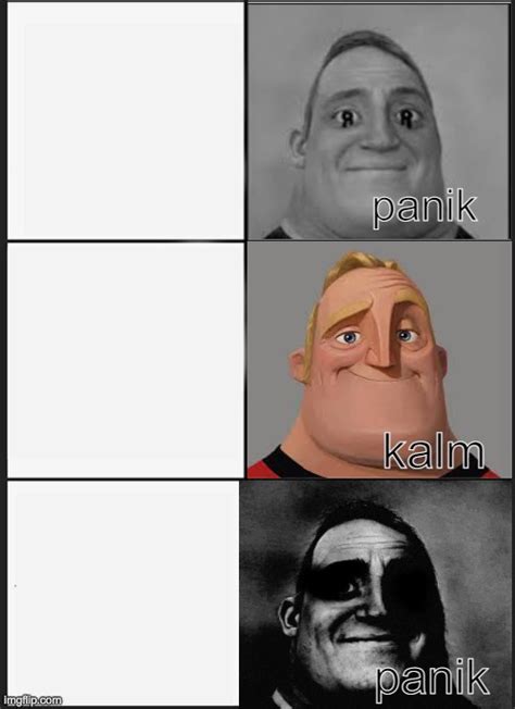 Panik Kalm Panik Mr Incredible Blank Template Imgflip