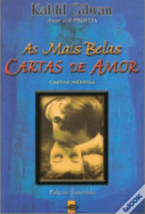 As Mais Belas Cartas De Amor De Kahlil Gibran Livro Wook