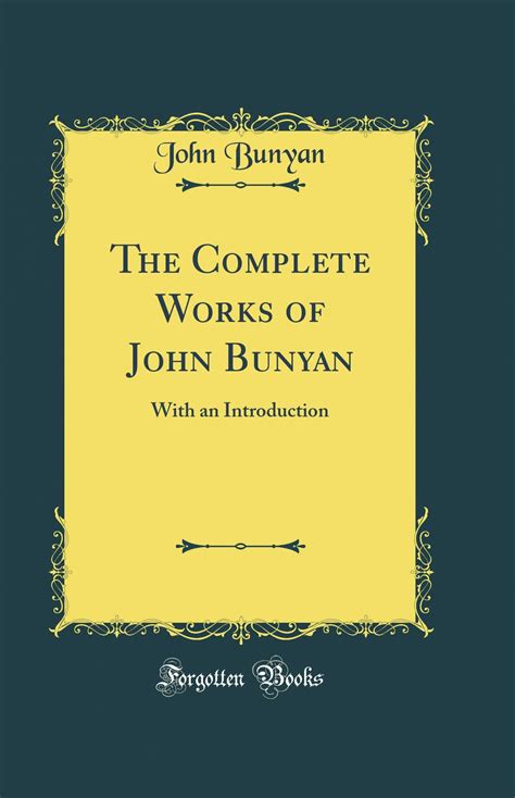 The Complete Works of John Bunyan: With an Introduction (Classic ...