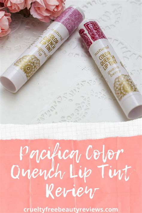 Pacifica Color Quench Lip Tint Review Lip Tint Cruelty Free Beauty