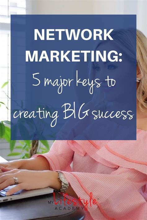 Network Marketing 5 Major Keys To Creating Big Success Network