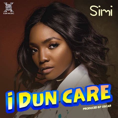 Simi – I Dun Care Lyrics | Genius Lyrics