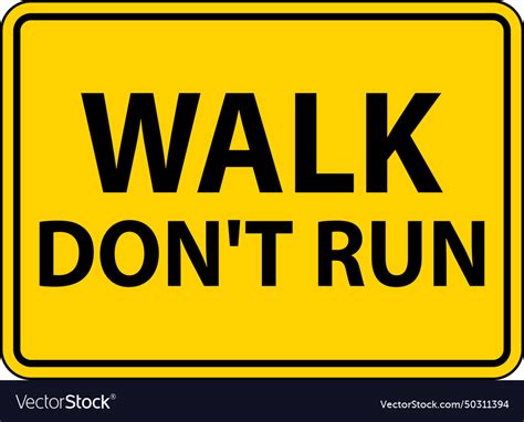 Safety first sign walk dont run Royalty Free Vector Image