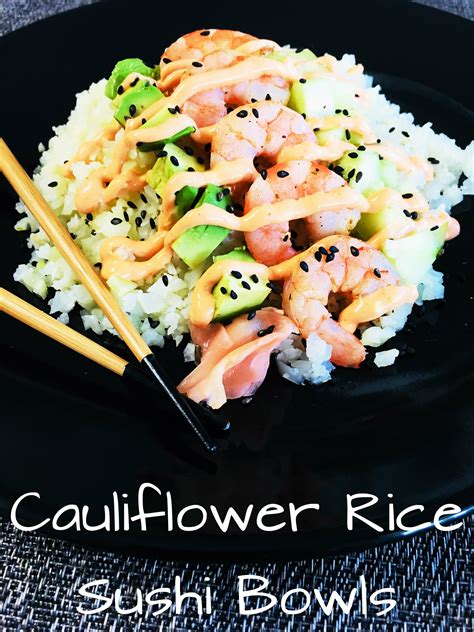 Cauliflower Rice Sushi Bowls Cooks Well With Others