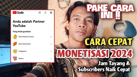 Cara Agar Cepat Di Monetisasi Cepat Jam Tayang Dan Subscriber