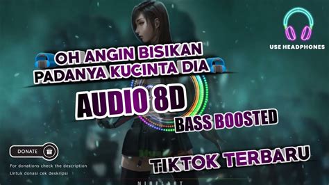 OH ANGIN BISIKAN PADANYA KUCINTA DIA TIKTOK TERBARU VIRAL 2021 AUDIO 8D