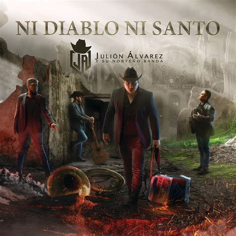 Ni Diablo Ni Santo Album de Julión Álvarez y su Norteño Banda Spotify