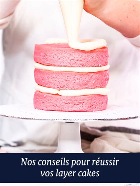 Nos conseils pour réussir un layer cake Féerie cake