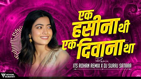 Ek Hasina Thi Ek Diwana Tha Sambhal Dholki Mix It S Rohan Remix