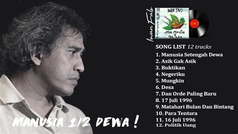 Iwan Fals Full Album Manusia Setengah Dewa Full Lirik Youtube