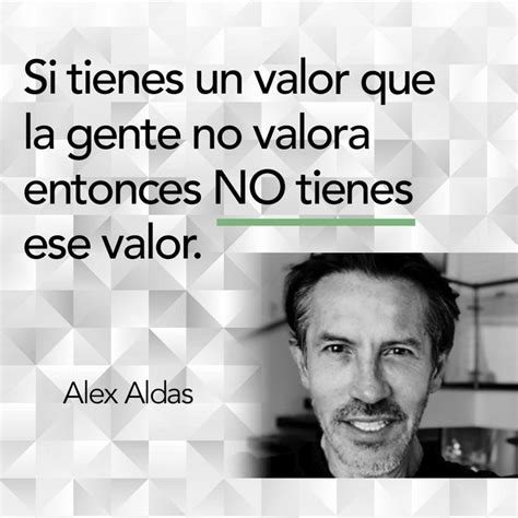 Como Dice El Experto En Marca Lex Aldas En Esta Frase El Valor De Una