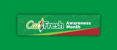 Learn About CalFresh Eligibility CalFresh Awareness Month