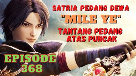 Novel Terbaru Satria Pedang Dewa Mile Ye Bab 368 Alia Story