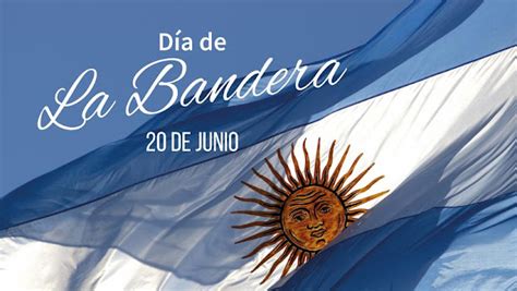 Efemérides 20 de Junio Día de la bandera