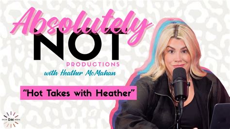 Hot Takes With Heather Absolutely Not With Heather Mcmahan Sept 6th Youtube