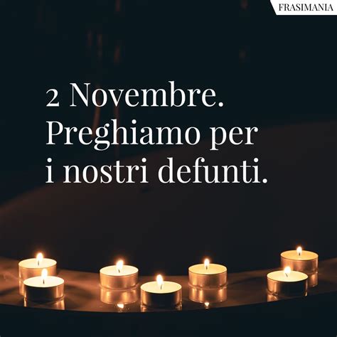 Frasi Novembre Preghiamo Defunti Frasi Novembre Preghiamo Defunti