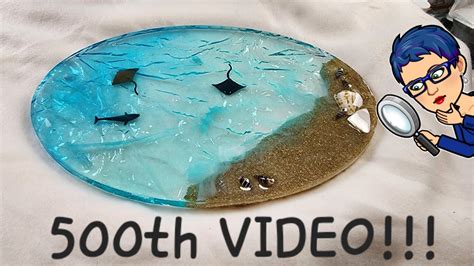 Let S Celebrate My 500th Video With Making A Resin Ocean Tray Using My