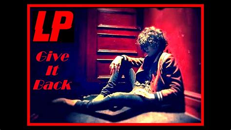 LP Give It Back Unreleased Song Unofficial Music Video Laura