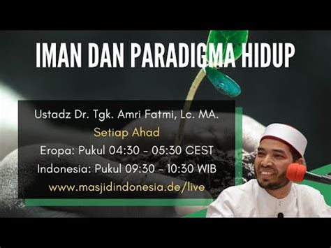 Kajian Ba Da Shubuh Iman Dan Paradigma Hidup Ustadz Dr