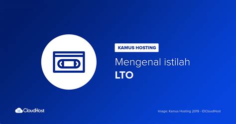 mengenal   pengertian linear tape open lto kamus hosting