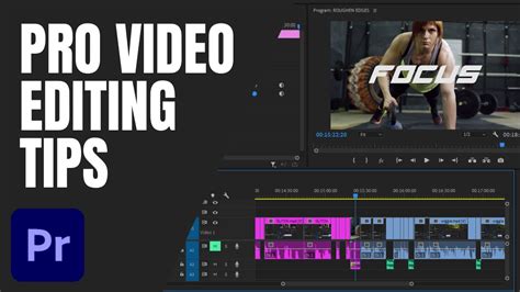 Video Editing Tips In Adobe Premiere Pro To Improve Your Workflow And