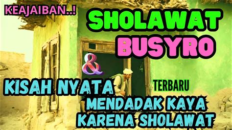 CARA BARU CEPAT KAYA SHOLAWAT BUSYRO DAN KISAH MENDADAK KAYA KARENA