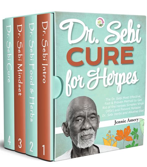 Dr. Sebi Cure for Herpes: The Dr. Sebi's Most Effective, Fast & Proven
