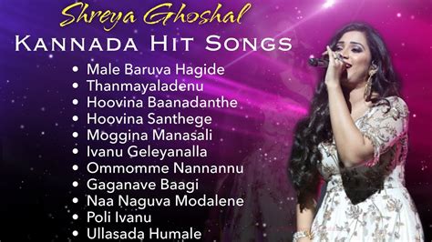 Shreya Ghoshal Kannada Melody Hits Kannada Songs Youtube