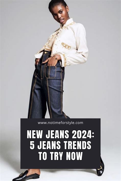 New Jeans 2024 5 Jeans Trends To Try Now No Time For Style