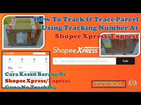 Cara Cek No Tracking Kesan Barang Shopee Xpress Express How To Track