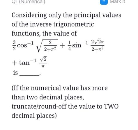 Considering only the principal values of the inverse trigonometric functi.. 