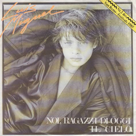 Luis Miguel Noi Ragazzi Di Oggi Il Cielo 1985 Vinyl Discogs