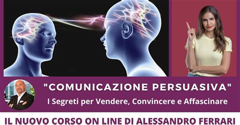 Video Corso Webinar Comunicazione Persuasiva Alessandro Ferrari Academy