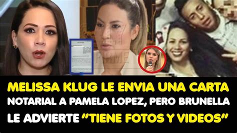 Melissa Klug Le Envia Una Carta Notarial A Lopez Pero Brunella Le